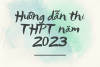 Hướng dẫn tổ chức Kỳ thi tốt nghiệp THPT năm 2023